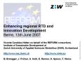 Enhancing regional RTD and Innovation Development Berne, 13th June 2007 Vicente CarabiasHtter on beh