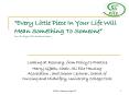 Every Little Piece In Your Life Will Mean Something To Someone From: The Weight Of The World by the