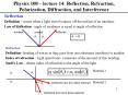 Physics 108 lecture 14: Reflection, Refraction, Polarization, Diffraction, and Interference