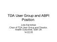 TDA User Group and ABPI Position.