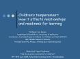 Childrens temperament: How it affects relationships and readiness for learning