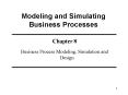 Modeling and Simulating Business Processes