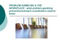 PROBLEM GAMBLING