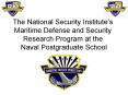 The National Security Institutes Maritime Defense and Security Research Program at the Naval Postgra