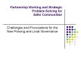 Partnership Working and Strategic ProblemSolving for Safer Communities