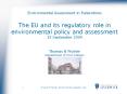 Environmental Assessment in Federations The EU and its regulatory role in environmental policy and assessment 15 September 2009  Thomas B Fischer Department of Civic Design