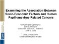 Examining the Association Between SocioEconomic Factors and Human PapillomavirusRelated Cancers