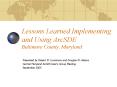 Lessons Learned Implementing and Using ArcSDE Baltimore County, Maryland