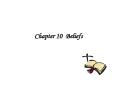 Chapter 10 Beliefs