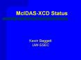 McIDASXCD Status