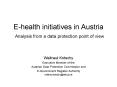 Ehealth initiatives in Austria Analysis from a data protection point of view