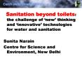 Sanitation beyond toilets: the challenge of new thinking and innovative technologies for water and s
