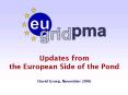 Updates from the European Side of the Pond David Groep, November 2006