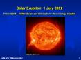 Solar Eruption 1 July 2002 From NASA SOHO Solar and Heliospheric Observatory Satellite