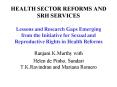 HEALTH SECTOR REFORMS AND SRH SERVICES Lessons and Research Gaps Emerging from the Initiative for Se