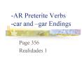 AR Preterite Verbs car and gar Endings