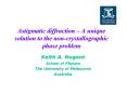 Astigmatic diffraction A unique solution to the noncrystallographic phase problem