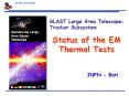 Status of the EM Thermal Tests