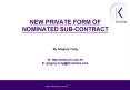 NEW PRIVATE FORM OF NOMINATED SUBCONTRACT By Gregory Tung W: http:www.jrk.com.hk E: gregory.tungjrkn