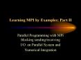 Learning MPI by Examples: Part II