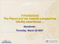 Privatisations The French and the Swedish perspectives Sharing experiences