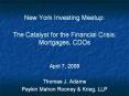 New York Investing Meetup: The Catalyst for the Financial Crisis: Mortgages, CDOs