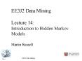 EE3J2 Data Mining Lecture 14: Introduction to Hidden Markov Models Martin Russell