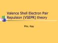 Valence Shell Electron Pair Repulsion VSEPR theory