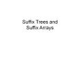 Suffix Trees and Suffix Arrays