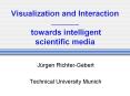 Visualization and Interaction -----------------------  towards intelligent scientific media