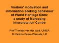 Visitors motivation and information seeking behaviour of World Heritage Sites: a study of Maropeng I
