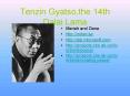 Tenzin Gyatso,the 14th Dalai Lama