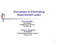 Successes in Eliminating Supermarket Leaks