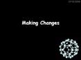 Making Changes