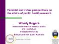 Feminist and virtue perspectives on the ethics of public health research