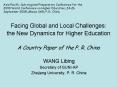 Facing Global and Local Challenges: the New Dynamics for Higher Education A Country Paper of the P.