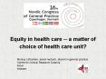 Equity in health care a matter of choice of health care unit