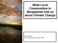 What Local Communities in Bangladesh told us about Climate Change