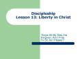 Discipleship Lesson 13: Liberty in Christ