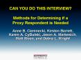 CAN YOU DO THIS INTERVIEW Methods for Determining if a Proxy Respondent is Needed
