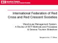 International Federation of Red Cross and Red Crescent Societies Warehouse Management System: A Revi