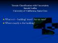 Terrain Classification with Uncertainty Suresh Lodha University of California, Santa Cruz