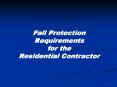 Fall Protection Requirements for the Residential Contractor