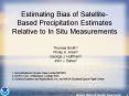 Estimating Bias of SatelliteBased Precipitation Estimates Relative to In Situ Measurements
