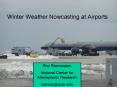 Freezing Drizzle as a Ground Deicing Hazard Roy Rasmussen and Chuck Wade National Center for Atmosph
