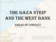 The Gaza Strip and the west bank