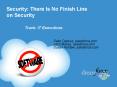 Security: There Is No Finish Line on Security