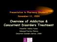 General Addiction Assessment and Treatment Special Populations Centre for Addiction and Mental Healt