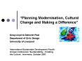 Planning Modernisation, Cultural Change and Making a Difference