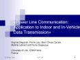 Power Line Communication: Application to Indoor and InVehicle Data Transmission